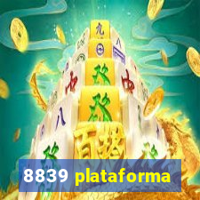 8839 plataforma